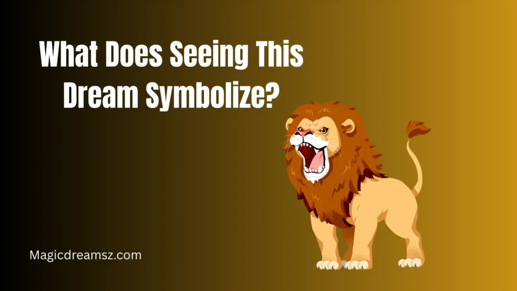 What Does Seeing This Dream Symbolize?