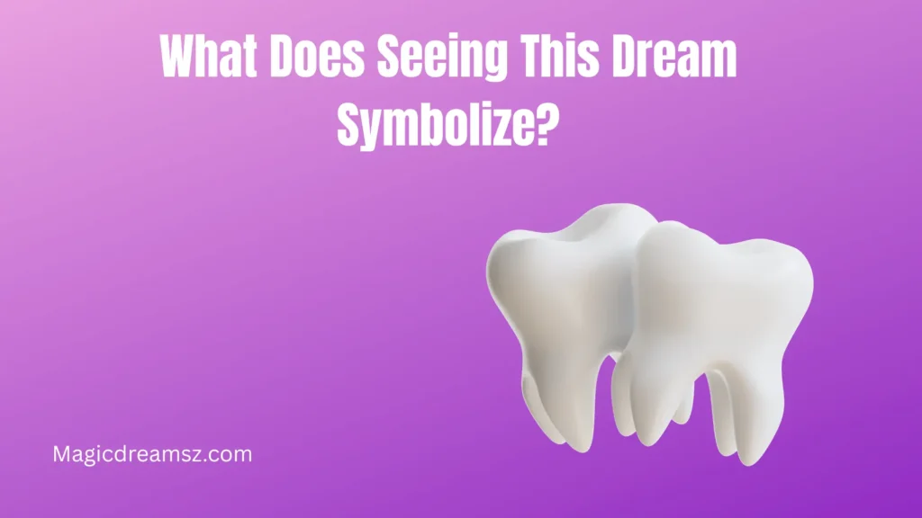 What Does Seeing This Dream Symbolize?