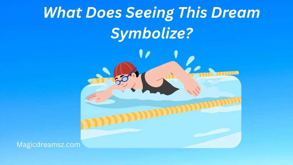 What Does Seeing This Dream Symbolize?