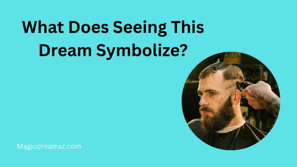 What Does Seeing This Dream 